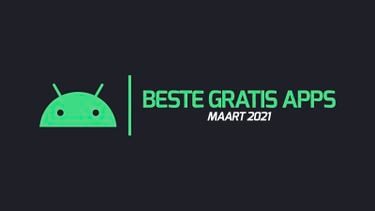 Android Apps maart 2021